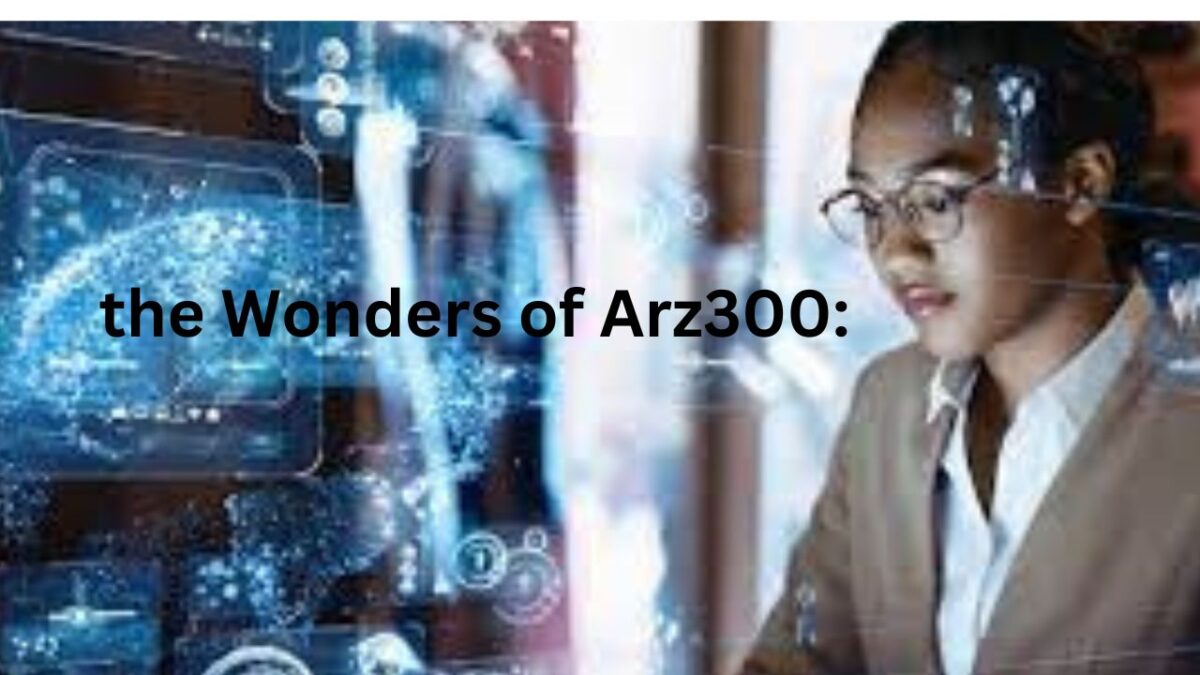 the Wonders of Arz300: