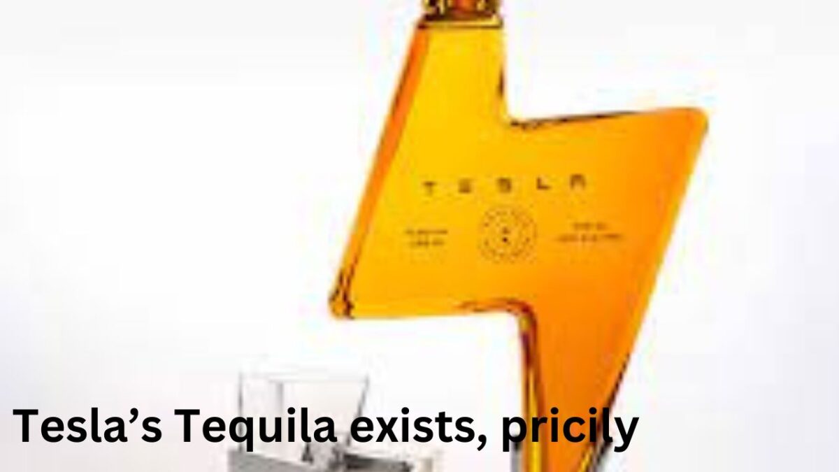 Tesla’s Tequila exists, pricily
